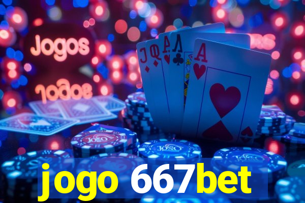 jogo 667bet